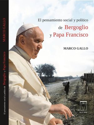 cover image of El pensamiento social y político de Bergoglio y Papa Francisco